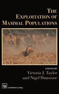 bokomslag The Exploitation of Mammal Populations