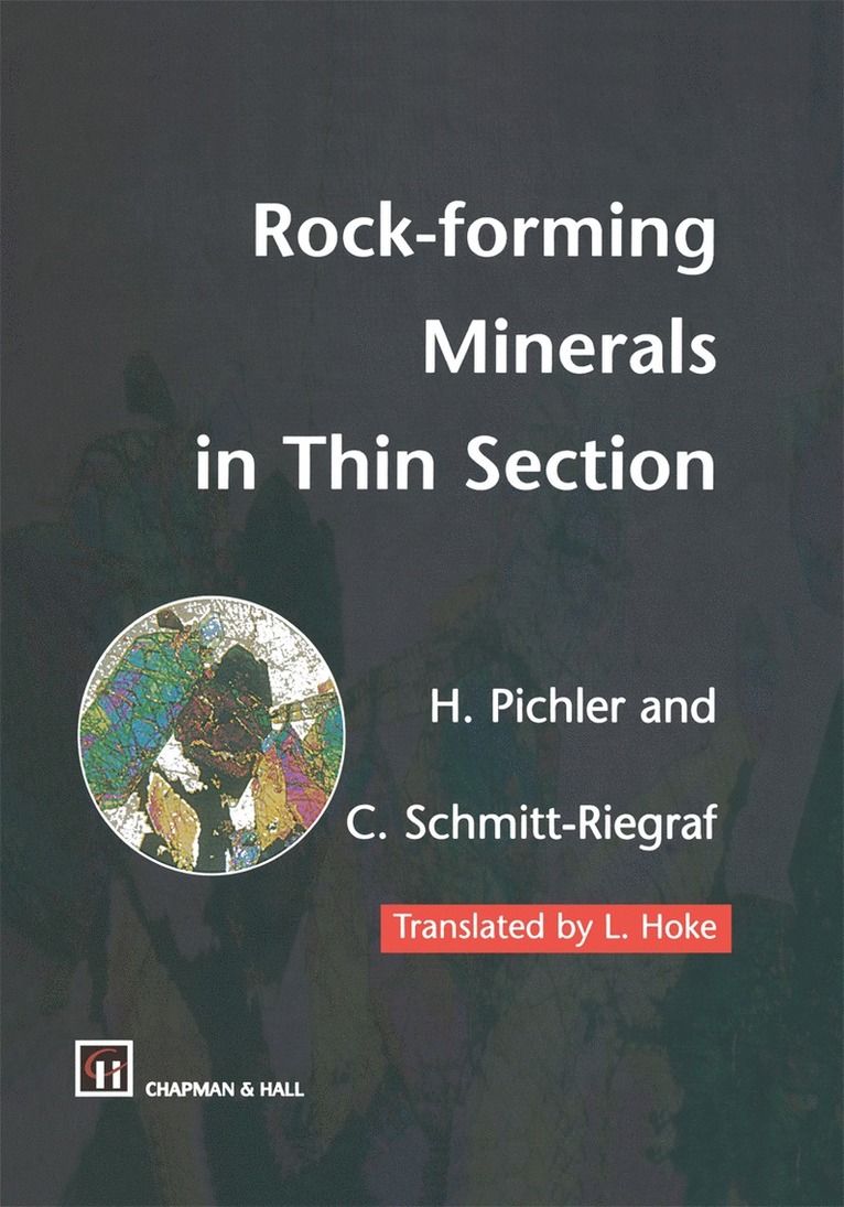 Hans Pichler, Cornelia Schmitt-Riegraf, H. Pichler - Rock-forming Minerals in Thin Section, Inbunden