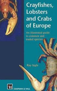 bokomslag Crayfishes, Lobsters and Crabs of Europe