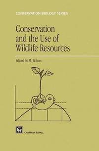 bokomslag Conservation and the Use of Wildlife Resources