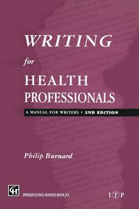 bokomslag Writing For Health Professionals