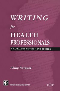bokomslag Writing for Health Professionals