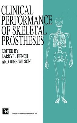 Clinical Performance of Skeletal Prostheses 1
