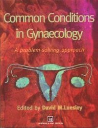 bokomslag Common Conditions in Gynaecology: A Problem-Solving Approach