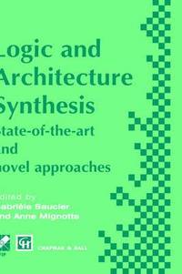 bokomslag Logic and Architecture Synthesis