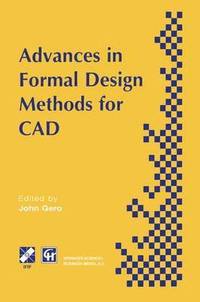 bokomslag Advances in Formal Design Methods for CAD