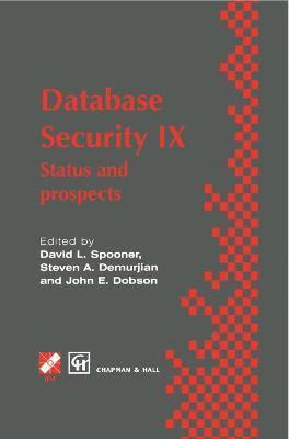 David L. Spooner, Steven Demurjian, John Dobson, David L Spooner - Database Security IX, Inbunden