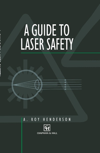 A. Henderson - Guide to Laser Safety, Inbunden