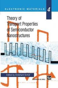 bokomslag Theory of Transport Properties of Semiconductor Nanostructures