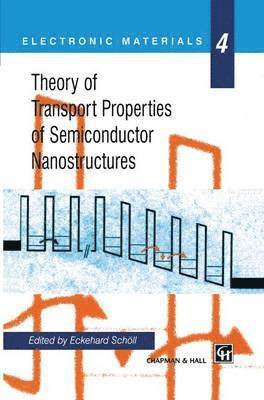 Eckehard Schöll - Theory of Transport Properties of Semiconductor Nanostructures, Inbunden