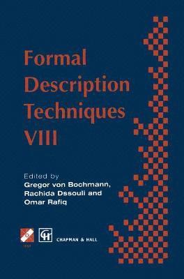 Formal Description Techniques VIII 1