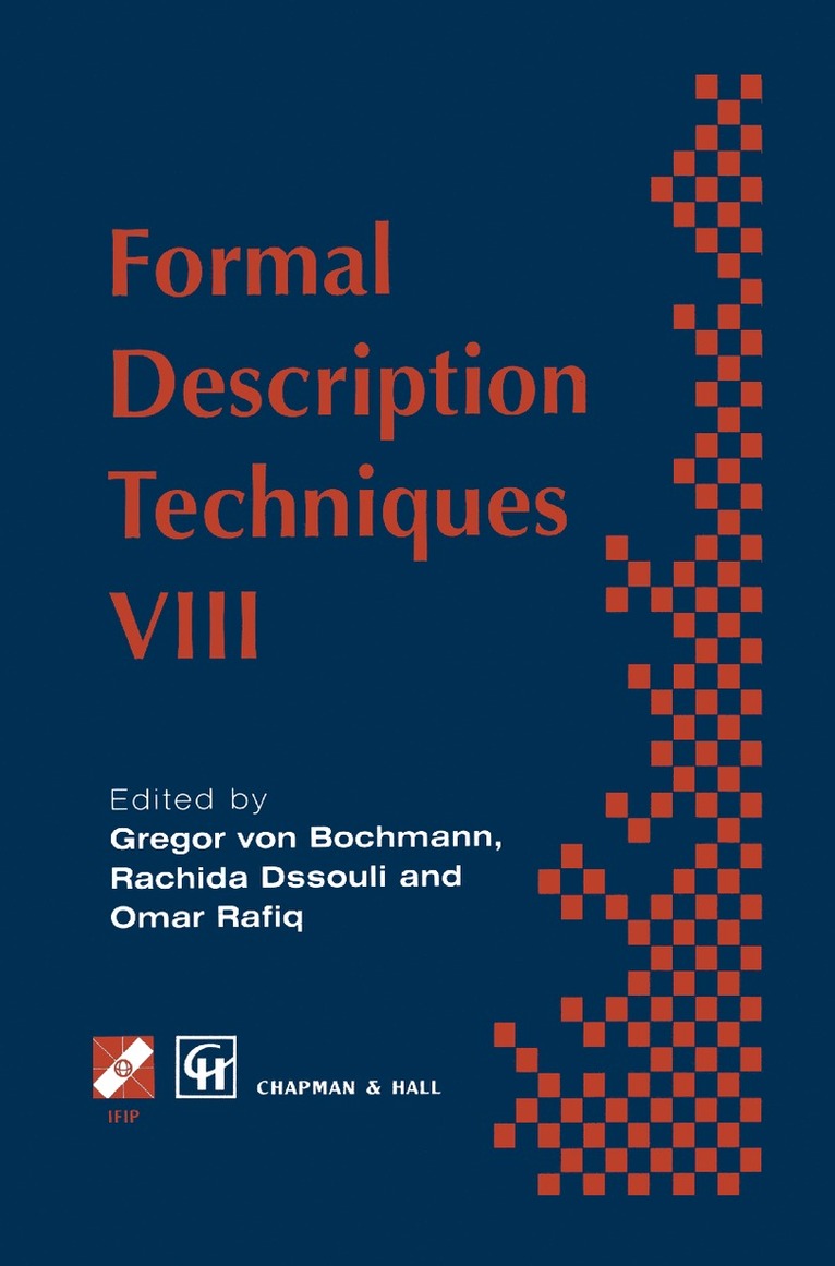 Gregor von Bochmann, Rachida Dssouli, Omar Rafiq, Gregor Von Bochmann, Gregor von Bochmann - Formal Description Techniques VIII, Inbunden