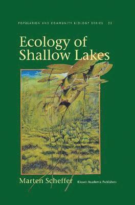 Ecology of Shallow Lakes 1