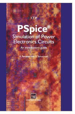 E. Ramshaw, D.C. Schuurman, D. C. Schuurman - PSpice Simulation of Power Electronics Circuits, Häftad