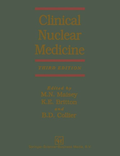 K. E. Britton, David Collier, Michael Maisey, Q. H. Siraj, M. N. Maisey, K. E. Britton - Clinical Nuclear Medicine, Häftad