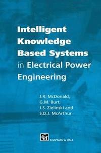 bokomslag Intelligent knowledge based systems in electrical power engineering
