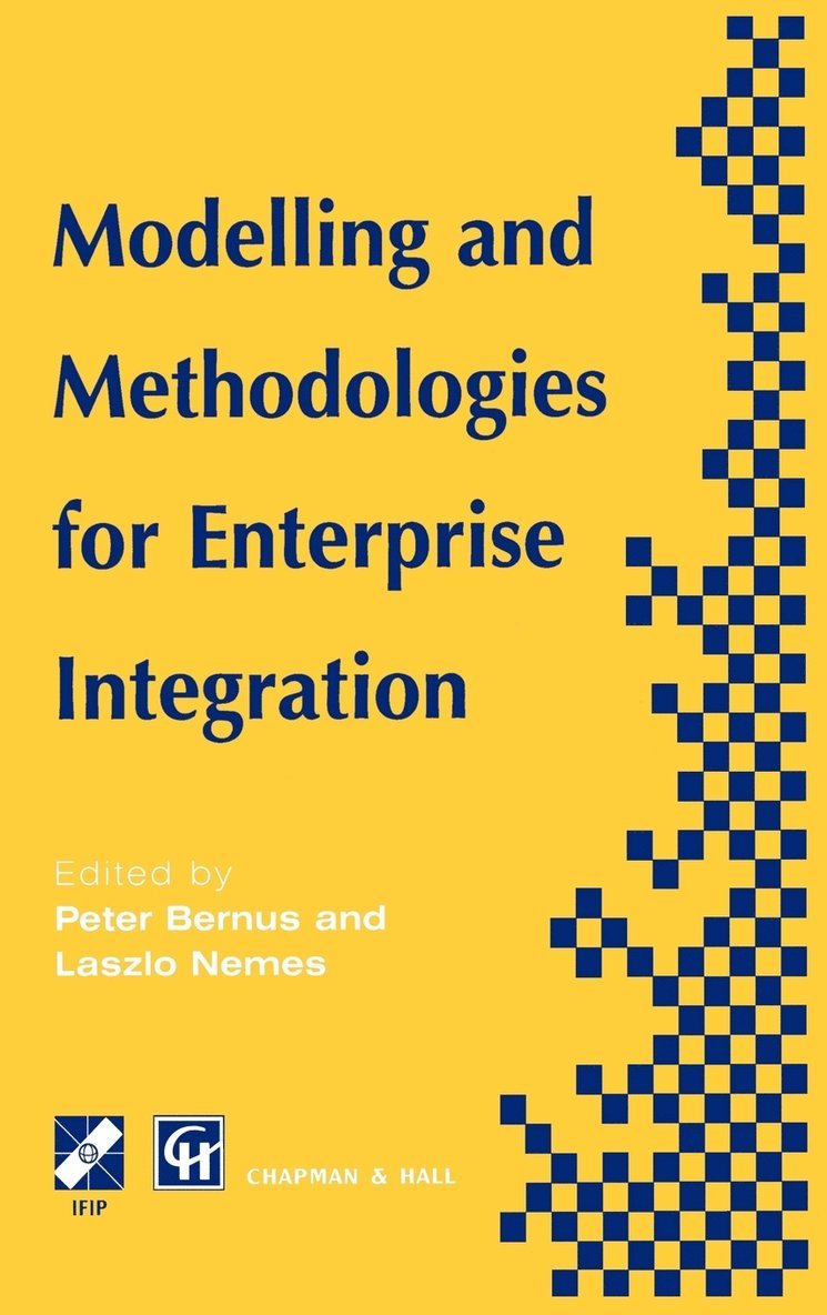 Peter Bernus, Laszlo Nemes - Modelling and Methodologies for Enterprise Integration, Inbunden