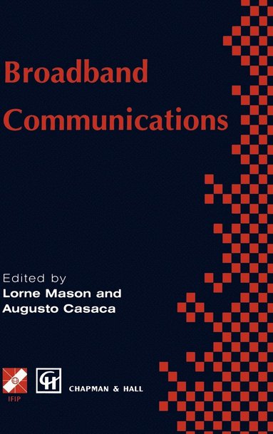Lorne G. Mason, Augusto Casaca - Broadband Communications, Inbunden