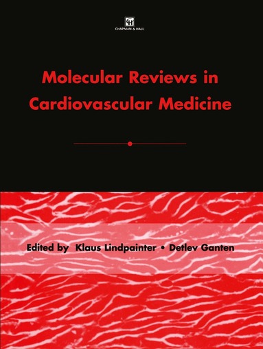 K. Lindpaintner, D. Ganten - Molecular Reviews in Cardiovascular Medicine, Inbunden