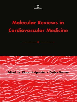 K. Lindpaintner, D. Ganten - Molecular Reviews in Cardiovascular Medicine, Inbunden