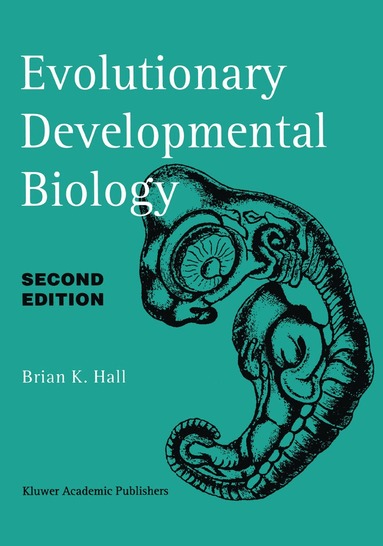Brian K. Hall - Evolutionary Developmental Biology, Inbunden