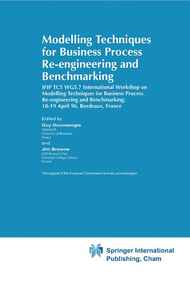 Guy Doumeingts, J. Browne - Modelling Techniques for Business Process Re-engineering and Benchmarking, Inbunden