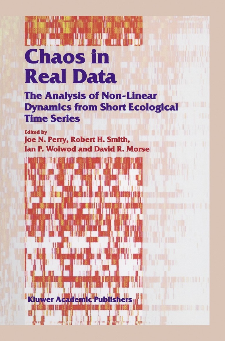 J.N. Perry, R.H. Smith, I.P. Woiwod, D.R. Morse, J. N. Perry, R. H. Smith, Joe N. Perry, Ian P. Woiwod, D. R. Morse, I. P. Woiwod - Chaos in Real Data, Inbunden