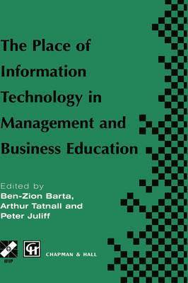 The Place of Information Technology in Management and Business Education 1