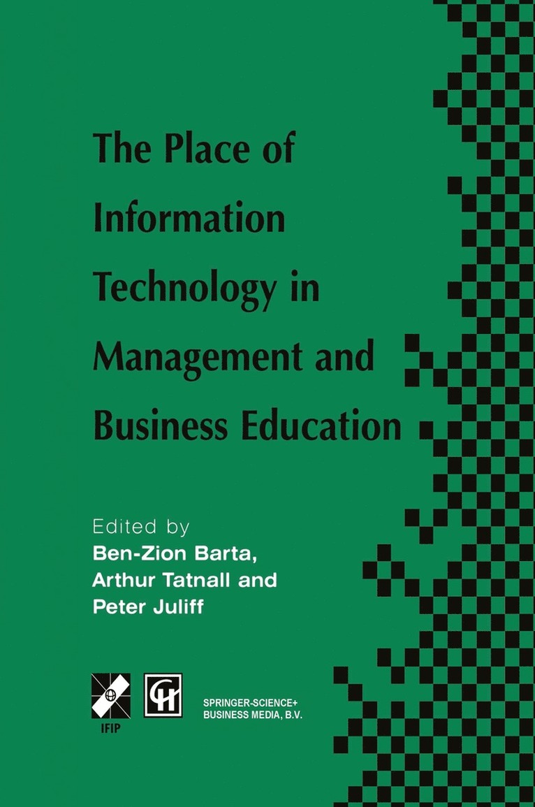 Ben-Zion Barta, Peter Juliff, Arthur Tatnall - Place of Information Technology in Management and Business Education, Inbunden
