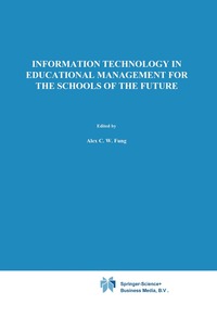 bokomslag Information Technology in Educational Management for the Schools of the Future