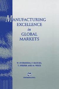 bokomslag Manufacturing Excellence in Global Markets