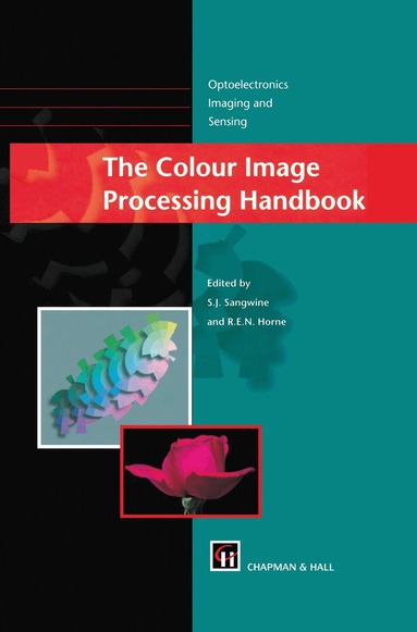 Stephen J. Sangwine, Robin E.N. Horne - Colour Image Processing Handbook, Inbunden