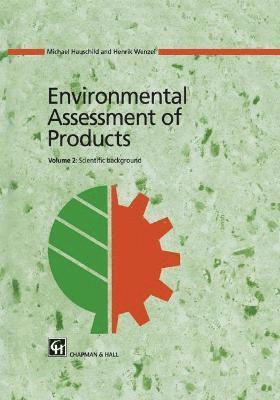 Michael Z. Hauschild, Henrik Wenzel - Environmental Assessment of Products, Inbunden