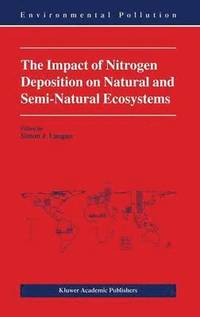 bokomslag The Impact of Nitrogen Deposition on Natural and Semi-Natural Ecosystems