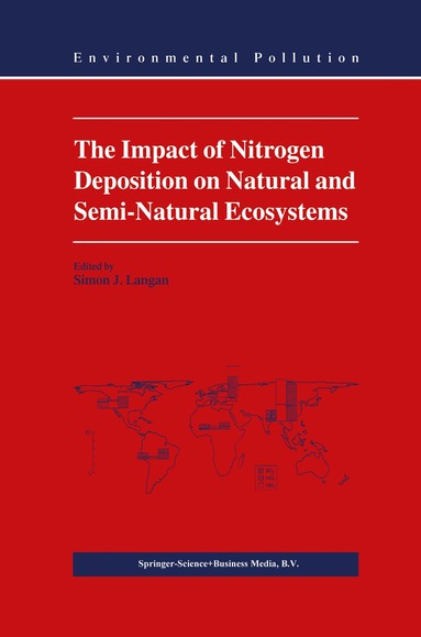 Simon J. Langan, S.J. Langan - Impact of Nitrogen Deposition on Natural and Semi-Natural Ecosystems, Inbunden