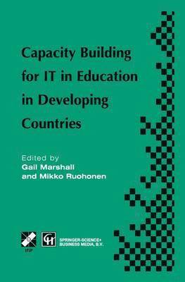 Capacity Building for IT in Education in Developing Countries 1