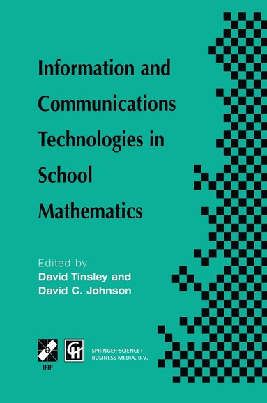 David Tinsley, David B. Johnson - Information and Communications Technologies in School Mathematics, Inbunden