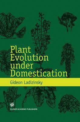 Plant Evolution under Domestication 1