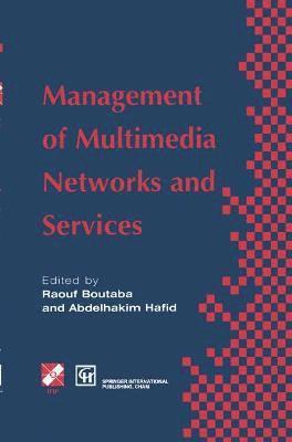 Raouf Boutaba, Abdelhakim Hafid - Management of Multimedia Networks and Services, Inbunden