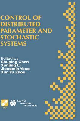 Shuping Chen, Xunjing Li, Jiongming Yong, Xun Yu Zhou - Control of Distributed Parameter and Stochastic Systems, Inbunden