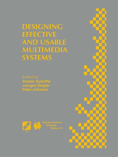 Alistair G. Sutcliffe, Peter Johnson, Jürgen Ziegler - Designing Effective and Usable Multimedia Systems, Inbunden