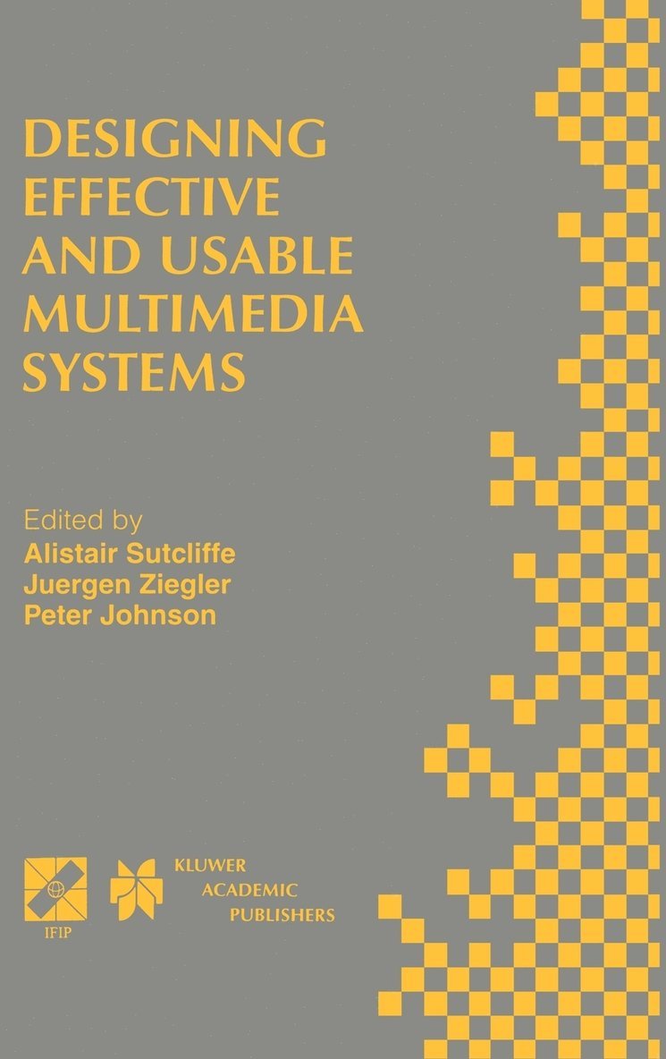 Designing Effective and Usable Multimedia Systems 1