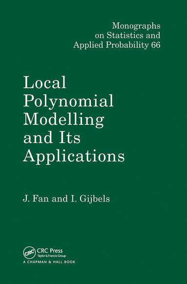 Jianqing Fan - Local Polynomial Modelling and Its Applications, Inbunden