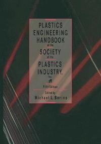 bokomslag Plastics Engineering Handbook Of The Society Of The Plastics Industry