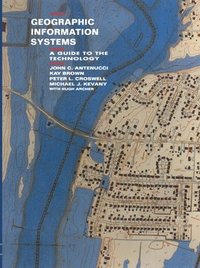 bokomslag Geographic Information Systems: A Guide to the Technology
