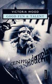 bokomslag Good Fun & Talent