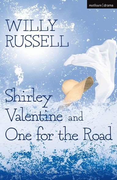 Willy Russell - Shirley Valentine & One For The Road, Häftad