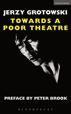 Jerzy Grotowski, Eugenio Barba - Towards a Poor Theatre, Häftad