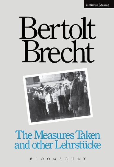 Bertolt Brecht, Ralph Manheim - Measures Taken and Other Lehrstucke, Häftad