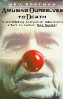 Neil Postman - Amusing Ourselves to Death, Häftad